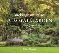 Bild vom Artikel Buckingham Palace: A Royal Garden vom Autor Claire Masset