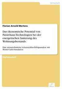 Produktbild: Das &ouml;konomische Potential von Passivhaus-Technologien bei der energetischen Sanierung des Wohnungsbestands