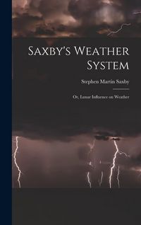 Produktbild: Saxby's Weather System: Or, Lunar Influence on Weather