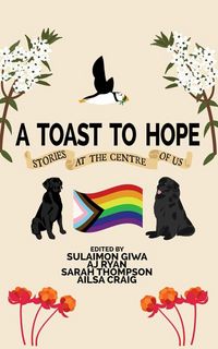 Produktbild: A Toast to Hope (Quadrangle: Stories from the Centre of Us, #2)