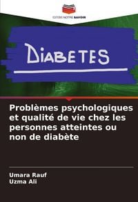 Produktbild: Probl&egrave;mes psychologiques et qualit&eacute; de vie chez les personnes atteintes ou non de diab&egrave;te