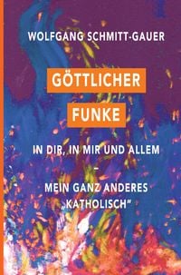 Produktbild: G&ouml;ttlicher Funke in dir, in mir und allem