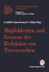 Produktbild: M&ouml;glichkeiten und Grenzen der Reduktion von Tierversuchen