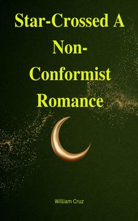 Produktbild: Star-Crossed A Non-Conformist Romance