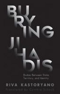 Produktbild: Kastoryano, R: Burying Jihadis