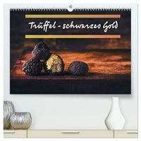 Produktbild: Tr&uuml;ffel - schwarzes Gold (hochwertiger Premium Wandkalender 2027 DIN A2 quer), Kunstdruck in Hochglanz