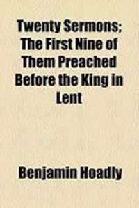 Produktbild: Twenty Sermons; The First Nine of Them Preached Before the King in Lent