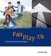 Produktbild: Fair Play 7 / 8. Schulbuch- Das neue Lehrwerk Ethik/Praktische Philosophie f&uuml;r differenzierende Schulformen