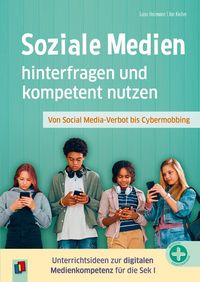 Produktbild: Soziale Medien hinterfragen und kompetent nutzen