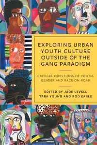 Produktbild: Exploring Urban Youth Culture Outside of the Gang Paradigm