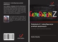 Produktbild: Pokolenie Z i rekonfiguracja praktyk j&iquest;zykowych