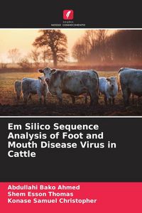 Produktbild: Em Silico Sequence Analysis of Foot and Mouth Disease Virus in Cattle