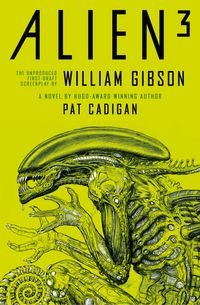 Produktbild: Alien 3: The Unproduced Screenplay by William Gibson