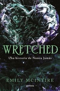 Produktbild: Wretched. Una Historia de Nunca Jam&aacute;s / Wretched. a Never After Novel