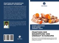 Produktbild: Praktiken der Bek&auml;mpfung von Unkraut in Kurkuma