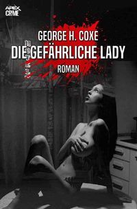 Produktbild: Die Gef&auml;hrliche Lady