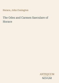 Produktbild: The Odes and Carmen Saeculare of Horace