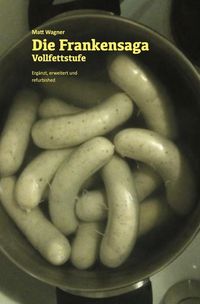 Produktbild: Die Frankensaga &ndash; Vollfettstufe