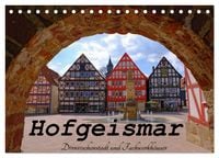 Produktbild: Hofgeismar - Dornr&ouml;schenstadt und Fachwerkh&auml;user (Tischkalender 2026 DIN A5 quer), CALVENDO Monatskalender