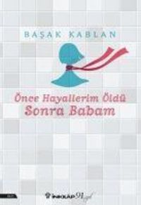 Produktbild: &Ouml;nce Hayallerim &Ouml;ld&uuml; Sonra Babam
