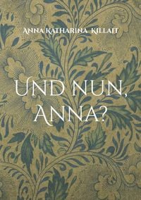 Produktbild: Und nun, Anna?