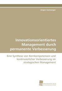 Produktbild: Innovationsorientiertes Management durch permanente Verbesserung