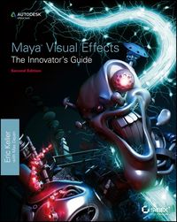 Produktbild: Maya Visual Effects The Innovator's Guide