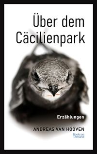 Bild vom Artikel Über dem Cäcilienpark vom Autor Andreas van Hooven