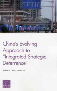 Produktbild: China's Evolving Approach to "Integrated Strategic Deterrence"