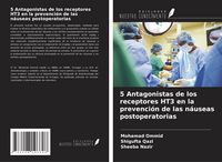 Produktbild: 5 Antagonistas de los receptores HT3 en la prevenci&oacute;n de las n&aacute;useas postoperatorias