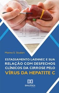 Produktbild: Estadiamento Laennec e sua rela&ccedil;&atilde;o com desfechos cl&iacute;nicos da cirrose pelo v&iacute;rus da hepatite C