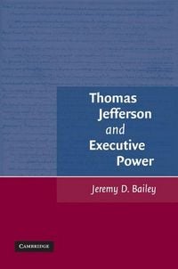 Produktbild: Thomas Jefferson and Executive Power