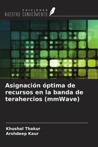 Produktbild: Asignaci&oacute;n &oacute;ptima de recursos en la banda de terahercios (mmWave)