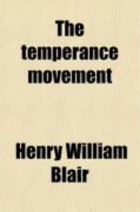 Produktbild: The Temperance Movement; Or, the Conflict Between Man and Alcohol