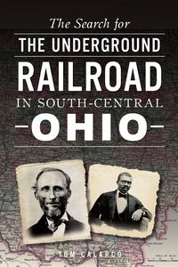 Produktbild: The Search for the Underground Railroad in South-Central Ohio