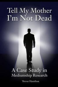 Produktbild: Hamilton, T: Tell My Mother I'm Not Dead