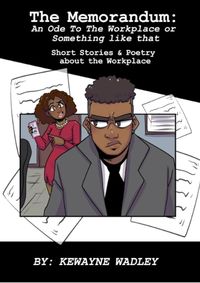 Produktbild: The Memorandum: An Ode To The Workplace or Something Like That