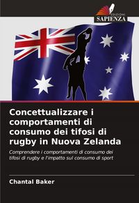 Produktbild: Concettualizzare i comportamenti di consumo dei tifosi di rugby in Nuova Zelanda
