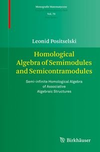 Produktbild: Homological Algebra of Semimodules and Semicontramodules