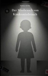 Produktbild: Der Missbrauch von Kindesmissbrauch