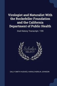 Produktbild: Virologist and Naturalist With the Rockefeller Foundation and the California Department of Public Health