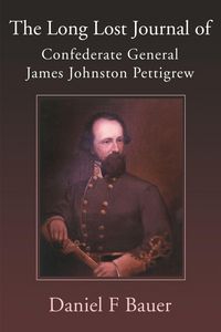 Produktbild: The Long Lost Journal of Confederate General James Johnston Pettigrew
