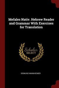 Produktbild: Mefales Nativ. Hebrew Reader and Grammar With Exercises for Translation