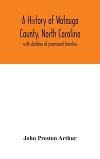 Produktbild: A History Of Watauga County, North Carolina