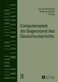 Produktbild: Computerspiele als Gegenstand des Deutschunterrichts