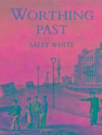 Produktbild: White, S: Worthing Past