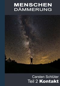 Produktbild: Menschend&auml;mmerung / Menschend&auml;mmerung II - Kontakt