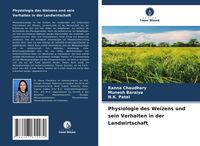Produktbild: Physiologie des Weizens und sein Verhalten in der Landwirtschaft