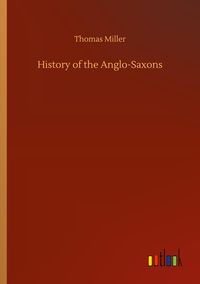 Produktbild: History of the Anglo-Saxons