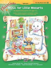 Produktbild: Fox, D: Classroom Music for Little Mozarts -- The Big Music
